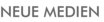 Neue Medien
